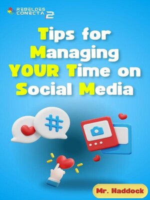 cover image of Tips for Managing YOUR Time on Social Media